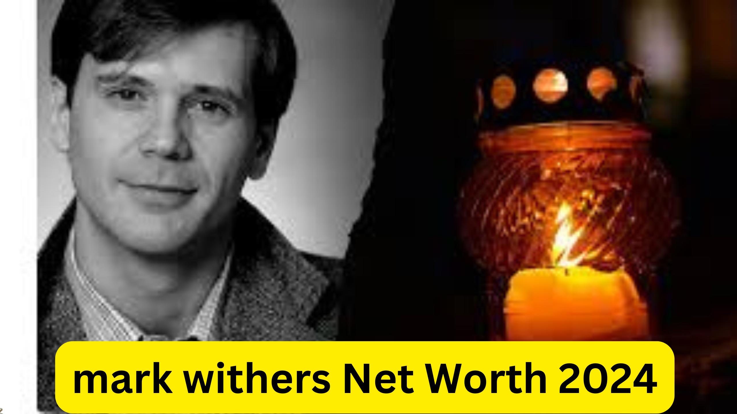 Mark Withers Net Worth 2024